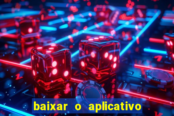 baixar o aplicativo vai de bet